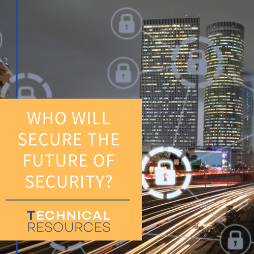 WHO WILL SECURE THE FUTURE OF SECURITY?